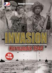 Bernage, Georges: Invasion. Normandie 1944 