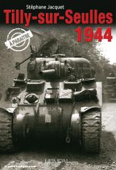 Jacquet, Stéphane: Tilly-sur-Seulles 1944 