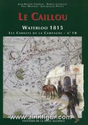 Tondeur, J.-P./Courcelle, P./Pattyn, J.-J./Meganck, P.: Le Caillou. Waterloo 1815 