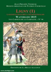 Tondeur, Jean-Philippe: Ligny. Band 1: La matinée du 16 juin 1815 à l’aile droite française 