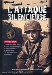 Lopez, O. G./Steinke, T./Tannahill, I.: L'Attaque Silencieuse. La Capture des Ponts belges de Veldwezelt, de Vroenhoven et de Kanne par Paras allemands, le 10 mai 1940 