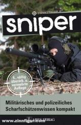 Straßer, Stefan: Sniper. Militärisches und polizeiliches Scharfschützenwissen kompakt 