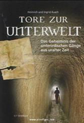 Kusch, H./Kusch, H.: Tore zur Unterwelt. Das Geheimnis der unterirdischen Gänge aus uralter Zeit... 