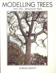 Gravett, Gordon: Modelling Trees. Teil 1: Broadleaf Trees 
