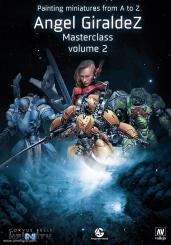 Giraldez, A.: Painting Miniatures from A to Z. Angel Giraldez. Masterclass. Band 2 