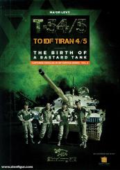Levy, Ma'or: T-54/5 to IDF Tiran 4/5. The Birth of a Bastard Tank 