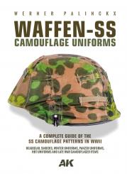 Palinckx, Werner: Waffen-SS Camouflage Uniforms. A Complete Guide to the SS Camouflage Patterns in WWII. Headgear, Smocks, Winter Uniforms, Panzer Uniforms, HBT Uniforms and and Late War Camouflage Items 