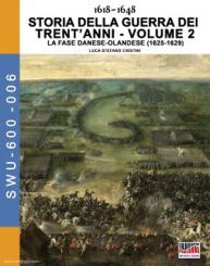 Cristini, Luca S.: Storia della guerra dei trent'anni. Band 2:  La fase danese-Olandese (1625-1629) 