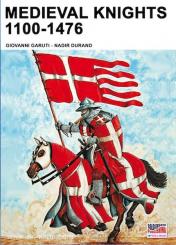 Garuti, G./Durano, N.: Medieval Knights 1100-1476 