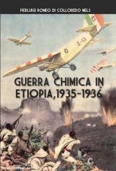 Mels, Pierluigi Romeo di Colloredo: Guerra Chimica in Etiopia, 1935-1936 