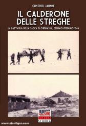 Jahnke, Gunther: Il Calderone delle streghe. La battaglia della sacca di cherkassy, gennaio-febbraio 1944 