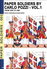 Pozzi, Carlo: Paper Soldiers by Carlo Pozzi. Band 1: From 1650 to 1890 