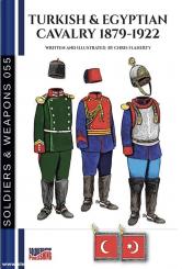 Flaherty, Chris: Turkish & Egyptian Cavalry 1879-1922 