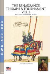 Cristini, Luca S. (Bearb.): The Renaissance triumph & tournament. Band 1 