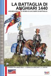Mels, R. Colloredo Mels/Cirigliano, F. Formica di/Cristini, Luca Stefano: La battaglia di Anghiari 1440 dai Condottieri a Leonardo 