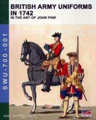 Pine, J.: British Army Uniforms in 1742 in the Art of John Pine 