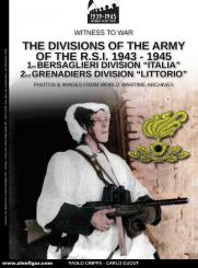 Crippa, Paolo/Cucut, Carlo: The divisions of the army of the R.S.I. 1943-1945. Band 1: 1st Bersaglieri Division "Italia", 2nd Grenadiers Division "Littorio". Photos and Images from World Wartimes Archives 