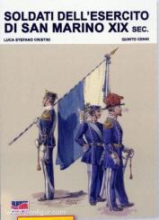 Cristini, Luca. S./Cenni, Quinto: Soldati dell'Esercito di San Marino XIX sec 