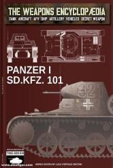 Cristini, Luca Stefano (Hrsg.): The Weapons Encyclopedia. Tank, Aircraft, AFV, Ship, Artillery, Vehicles, Secret Weapon. Volume 39: Panzer I Sd.Kfz. 101 