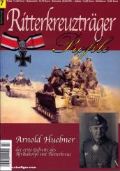 Schumann, R.: Ritterkreuzträger Profile. Heft 7: Arnold Huebner. Der Held von Bardia. Der erste Gefreite des Afrikakorps mit dem Ritterkreuz 