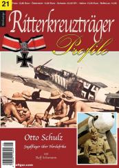 Schumann, Ralf: Ritterkreuzträger Profile. Heft 21: Otto Schulz. Jagdflieger über Nordafrika 