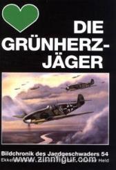 Held, W./Bob, E./Trautloft, H.: Die Grünherzjäger. Bildchronik des Jagdgeschwaders 54 