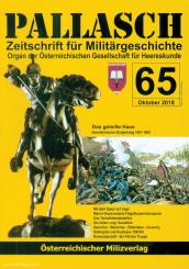 Pallasch. Zeitschrift für Militärgeschichte. Organ der Österreichischen Gesellschaft für Heereskunde. Heft 65 