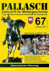 Pallasch. Zeitschrift für Militärgeschichte. Organ der Österreichischen Gesellschaft für Heereskunde. Heft 67 