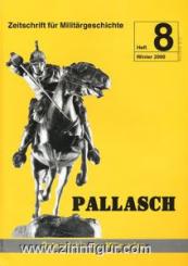 Pallasch. Zeitschrift für Militärgeschichte. Heft 8 