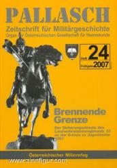 Pallasch. Zeitschrift für Militärgeschichte. Organ der Österreichischen Gesellschaft für Heereskunde. Brennende Grenze. Der Sicherungseinsatz des Landwehrregiments 53 an der Grenze zu Jugoslawien 1991 