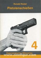 Riedel, R.: Pistolenschießen mit der Pistole 80 (Glock Modell 17) 