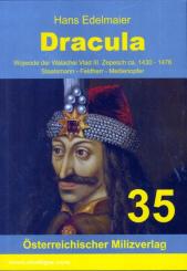 Edelmaier, H.: Dracula. Wojwode der Walachei Vlad III. Zepesch ca. 1430-1476. Staatsmann - Feldherr - Medienopfer 