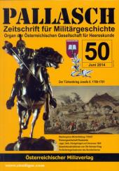 Pallasch. Zeitschrift für Militärgeschichte. Organ der Österreichischen Gesellschaft für Heereskunde. Heft 50 