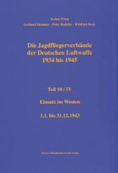 Prien, J./Rodeike, P./Stemmer, G./Bock, W.: Die Jagdfliegerverbände der deutschen Luftwaffe 1934-1945. Teil 10/4: Einsatz im Westen - 1. Januar bis 31. Dezember 1943 