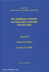 Prien, J./Rodeike, P./Stemmer, G./Bock, W.: Die Jagdfliegerverbände der deutschen Luftwaffe 1934-1945. Teil 12/2: Einsatz im Osten - 4.2. bis 31.12.1943 