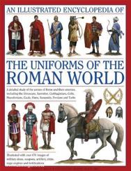 Kiley, K. F.: An Illustrated Encyclopedia of the Uniforms of the Roman World 