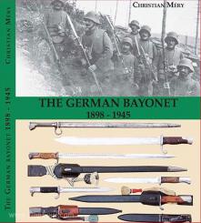 Mery, C.: The German Bayonet 1898-1945 