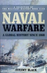 Black, J.: Naval Warfare. A Global History since 1860 