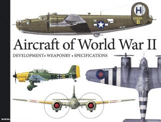 Jackson, Robert: Aircraft of World War II. Development - Weaponry - Specifications 