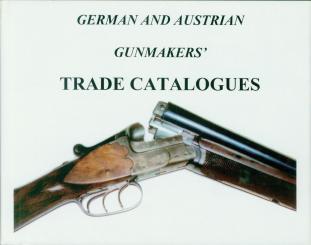 Pfingsten, Hans E./Hoyem, George A.: German and Austrian Gunmakers' Trade Catalogues 