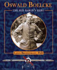 Bronnenkant, Lance: Oswald Boelcke. The Red Baron's Hero 