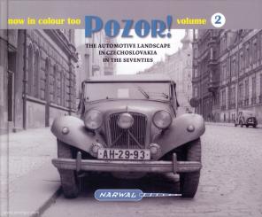Pozor!  The Automotive landscape in Czechoslovakia in the Seventies. Volume 2 