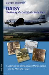 Bergström, Christer: Daisy. The History of a C-47/DC-3 in World War II 