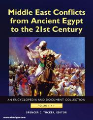 Tucker, Spencer C./Roberts, Priscilla (Hrsg.): Middle East Conflicts from Ancient Egypt to the 21st Century. An Encyclopedia and Documents Collection. 4 Bände 