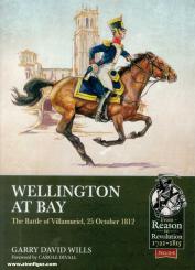 Wills, Garfry David: Wellington at Bay. The Battle of Villamuriel, 25 October 1812 
