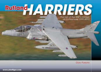 Parsons, Gary: Rutland Harriers. The last of the RAF Harriers at Cottesmore 1999-2010 