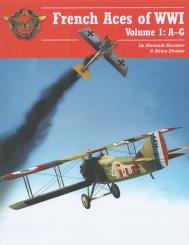 Kazakov, Alexandr/Zhukov, Anton: French Aces of WWI. Band 1: A-G 