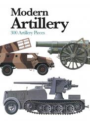 Hogg, Ian: Modern Artillery. 300 Artillery Pieces 