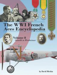 Méchin, David: The WWI French Aces Encyclopedia. Band 8: Santelli to Wertheimer 