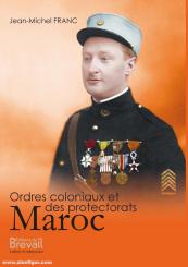 Franc, Jean-Michel: Ordres coloniaux et des protectorats. Band 1: Maroc 